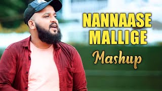 Nannase Mallige New version Full songSamad gadiyarNisar nicchu padilKannadaampHindi Mashup [upl. by Turley]