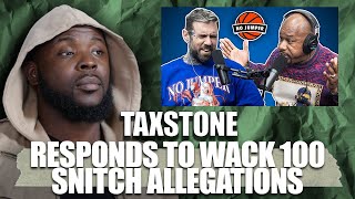 TAXSTONE responds to WACK100 calling him a snitch [upl. by Lory]