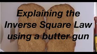 The inverse square law a beginners guide using a butter gun from fizzicsorg [upl. by Reace]