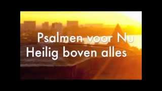 Psalmen voor Nu  Compilatie CD 8  Heilig boven alles [upl. by Hsemin]