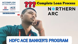 Complete Loan Process with Northern Arc  HDFC ACE Bankers Program  storiesbyraaz [upl. by Oakleil]