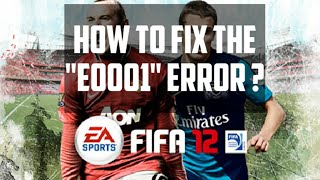 How to fix the quotE0001quot error when opening FIFA 12 [upl. by Sissel]