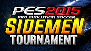 PES 2015 SIDEMEN TOURNAMENT  Vs TBJZL [upl. by Ohl]