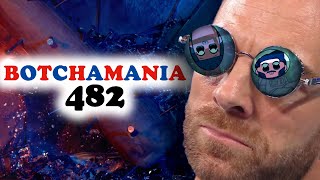 Botchamania 482 [upl. by Eduam]