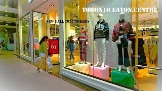 【4K】EATON CENTRE — FALL FASHION TRENDS 2024 amp BACK to SCHOOL SALE  TORONTO LIFE AUG 31 2024 VLOG [upl. by Roarke]