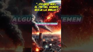 AVERIGUA ¿Cuándo será el día del fin del mundo biblia Dios apocalipsis sabiasque [upl. by Asquith42]