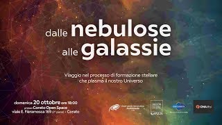 dalle Nebulose alle Galassie  Viaggio nel processo di formazione stellare [upl. by Helbonnas17]