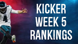 Top 12 Kicker Rankings Week 5 Fantasy Football [upl. by Eiffub]