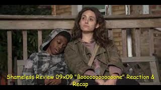 Shameless Review 09x09 quotBoooooooooooonequot Reaction amp Recap [upl. by Pratt]