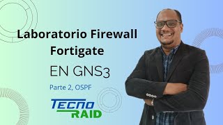 Laboratorio Firewall Fortigate en GNS3 Parte 2 OSPF [upl. by Dranyer82]