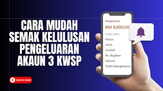 CARA SEMAK KELULUSAN PENGELUARAN AKAUN 3 KWSP amp BAYARAN KE BANK [upl. by Ilene948]