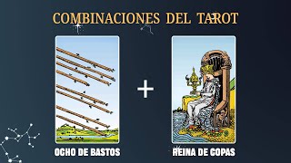 Ocho de Bastos amp Reina de Copas 💡COMBINACIONES DEL TAROT Y SU SIGNIFICADO [upl. by Eustace]