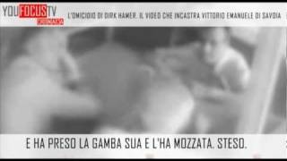 Lomicidio di Dirk Hamer Il video che incastra Vittorio Emanuele di Savoia [upl. by Adnesor]