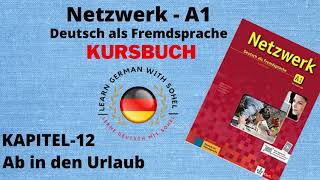 Netzwerk Kursbuch  A1 Audio II KAPITEL – 12 II Ab in den Urlaub [upl. by Dutch514]