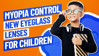 Myopia Control  New Eyeglass Lenses for Children [upl. by Ikkim]