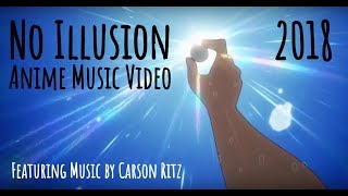 Carson Ritz  NO ILLUSION AMV Anime Techno House Dance Song about Eyes 2018 Pop Songs Music Video [upl. by Inglebert]