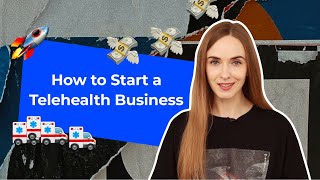 How to Start a Telehealth Business The Guide to Starting a Telemedicine Company [upl. by Kameko636]