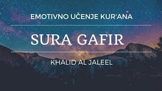 EMOTIVNO učenje Kurana ᴴᴰ  Khalid Al Jaleel  Sura GafirMumin [upl. by Cyril]