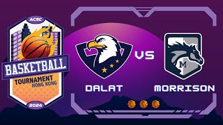 Day 1 1100 AM DALAT V MORRISON Lower Gym  ACSC Basketball Girls ICS HK [upl. by Esirtal]