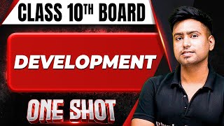 DEVELOPMENT in 1 Shot FULL CHAPTER COVERAGE TheoryPYQs  Class 10th Boards [upl. by Boardman]