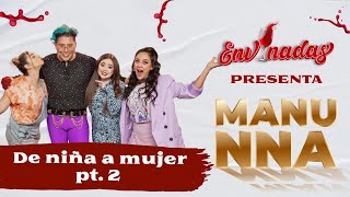 🚨Manu NNA en Envinadas De niña a mujer pt2 I Envinadas 🍷 [upl. by Assenyl904]