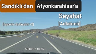 Ispartadan Eskişehire Seyahat  2 Bölüm  Sandıklıdan Afyonkarahisara Seyahat [upl. by Harlamert869]