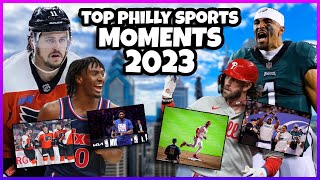 Top 10 Philly Sports Moments of 2023 [upl. by Kylie]