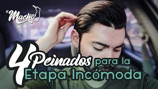 4 Peinados para la etapa incómoda  El Macho [upl. by Erastes]