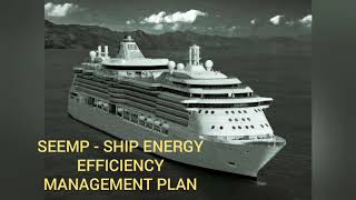 SEEMP Ship energy efficiency management plan simplified covering understanding of EEDI EEOI [upl. by Sekoorb]