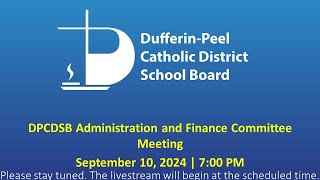 DPCDSB Administration and Finance Committee Meeting  September 10 2024  700 PM [upl. by Emee]