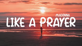 Madonna  Like A Prayer Lyrics [upl. by Dremann]