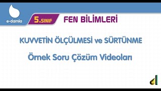 5 Sınıf Fen Bilimleri 3 Ünite  Kuvvetin Ölçülmesi ve Sürtünme Örnek Soru Çözümleri [upl. by Nafets]