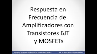 Respuesta en Frecuencia de Amplificadores con Transistores BJT y MOSFETs Parte 4 [upl. by Friederike]