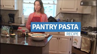 Cooking from My Pantry Pantry Pasta Recipe [upl. by Macpherson]