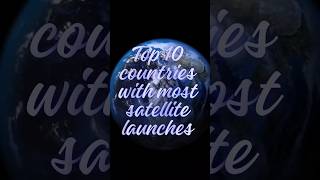 top 10 countries with most satellite launches 🌎 shorts trending [upl. by Laehcimaj]