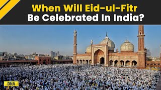 When Will India Celebrate EidulFitr On April 10 Or April 11 Muslim Body Clears The Air  Eid 2024 [upl. by Piscatelli136]