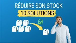 Gestion de Stock Comment réduire son stock  10 solutions simples [upl. by Tecu]