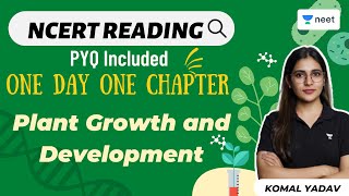 Plant Growth and Development  One Day One Chapter  NCERT Reading  NEET 2022  Komal Yadav [upl. by Nodle]