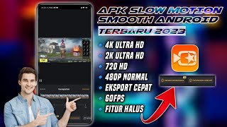 Apk Slow Motion Smooth Android Terbaru 2023 [upl. by Yrian]