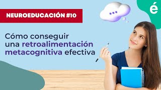 Potenciando la Metacognición 4 Recomendaciones Prácticas para una Retroalimentación Efectiva [upl. by Oirram]