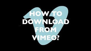 How to Download your Videos from Vimeo [upl. by Metts]