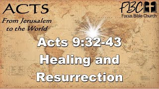 Acts 93243 Healing and Resurrection [upl. by Onnem]