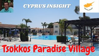 Tsokkos Paradise Village Ayia Napa Cyprus  A Tour Around [upl. by Annaul]