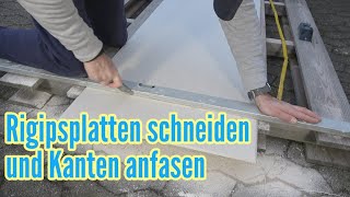 Rigips schneiden und Kanten anfasen Gipskartonplatten schneiden und Kanten bearbeiten [upl. by Haizek]