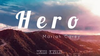 Hero  Mariah Carey lyrics [upl. by Ahsias828]