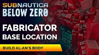 Fabricator Base Location  Subnautica Below Zero [upl. by Rushing]