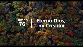 Himno 76  Eterno Dios mi Creador  Himnario Adventista [upl. by Juliette]