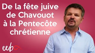 De la fête juive de Chavouot à la Pentecôte chrétienne [upl. by Yrellav562]