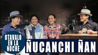 Ã‘ucanchi Ã‘an Part1  Otavalo  Ecuador [upl. by Kalb]