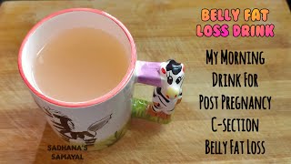 Cesarean Belly Fat Loss Drink  Morning Drink for Weight Loss [upl. by Yrahca]